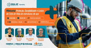 Leia mais sobre o artigo Crea-SP oferece Minicurso de Proteção, Durabilidade e Custos de Ciclo de Vida de Estruturas de Aço