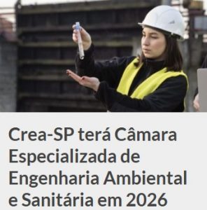 Leia mais sobre o artigo Crea-SP terá Câmara Especializada de Engenharia Ambiental e Sanitária em 2026